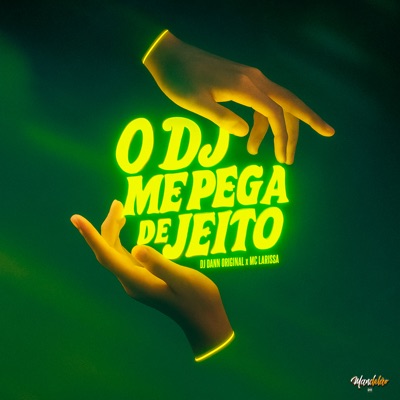 O DJ Me Pega de Jeito - Single