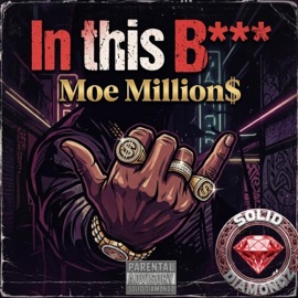 In This Bihh Moe Million$