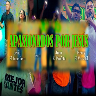 Apasionados Por Jesús (feat. Juan El Profeta, Jenn & Jeris El Ingeniero) - Single