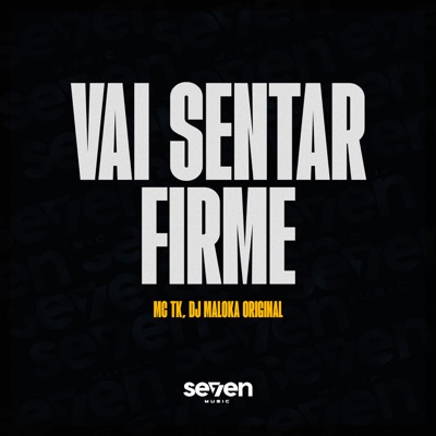Vai Sentar Firme - Single