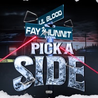 Pick a Side - Single - Fay3hunnit & Lil Blood