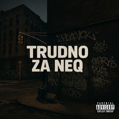 TRUDNO ZA NEQ (feat. 1712 CREW) - Single
