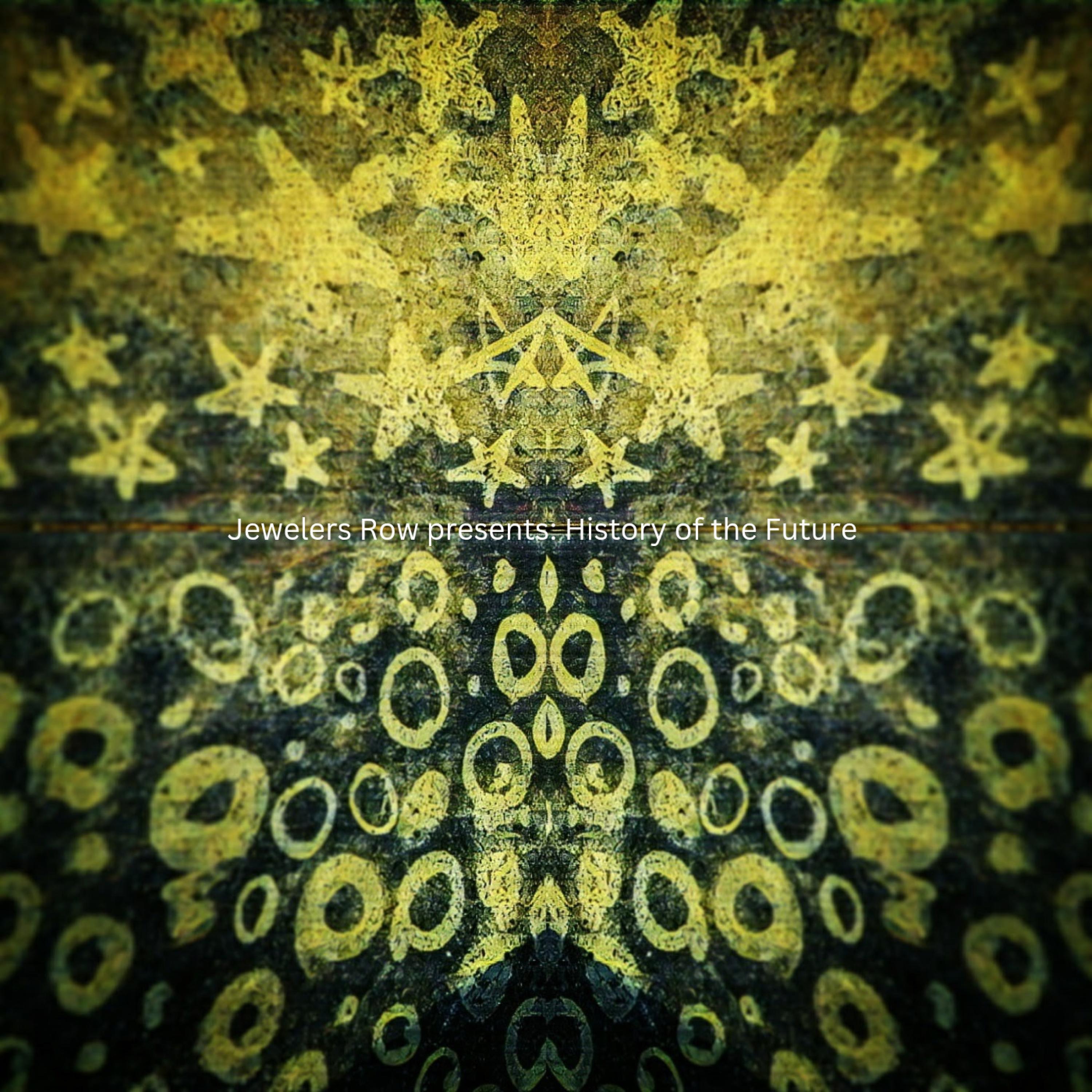 Jewelers Row Presents: History of the Future - EP