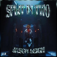 Split In Two - Single - Jason Leigh
