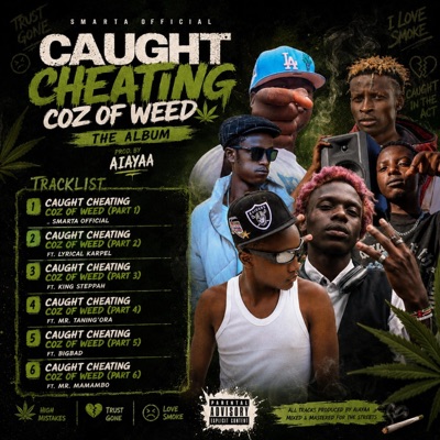 Caught Cheating Coz Of Weed - EP