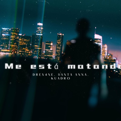 Matando (feat. Santa Anna & Kuadro) - Single