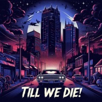 TILL WE DIE! - Single - Dodgeraf