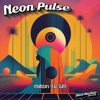 Neon Pulse (feat. DJ E9) - EP - e9 allstars