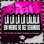 LÁ LÁ LÁ LÁ LÁLÁLÁ EM MENOS DE DEZ SEGUNDOS - Single