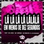LÁ LÁ LÁ LÁ LÁLÁLÁ EM MENOS DE DEZ SEGUNDOS - Single