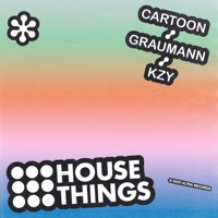 House Things - Single - CARTOON, Graumann & KZY