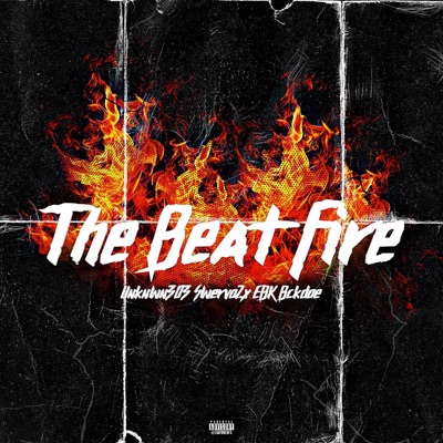 The Beat Fire (feat. EBK BCKDOE & swervo2x) - Single