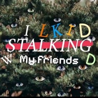 Stalking My Friends - Single - Will Kidd
