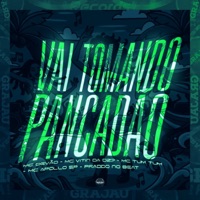 Vai Tomando Pancadão (feat. PRADDO no Beat) - Single - Mc Apollo sp, Mc Devão, MC VITIN DA DZ7 & MC Tum Tum