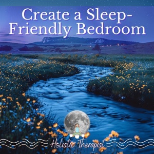 Create a Sleep-Friendly Bedroom