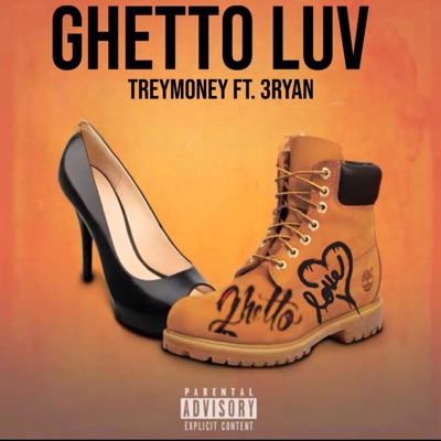 Ghetto Luv (feat. 3 Ryan) - Single