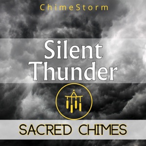 Silent Thunder, Sacred Chimes