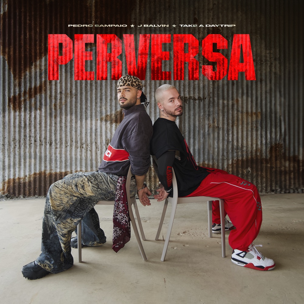 Обложка альбома «PERVERSA - Single» — PEDRO SAMPAIO, J Balvin & Take A Daytrip