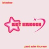 Not Enough (feat. Adam Thurman) - Single