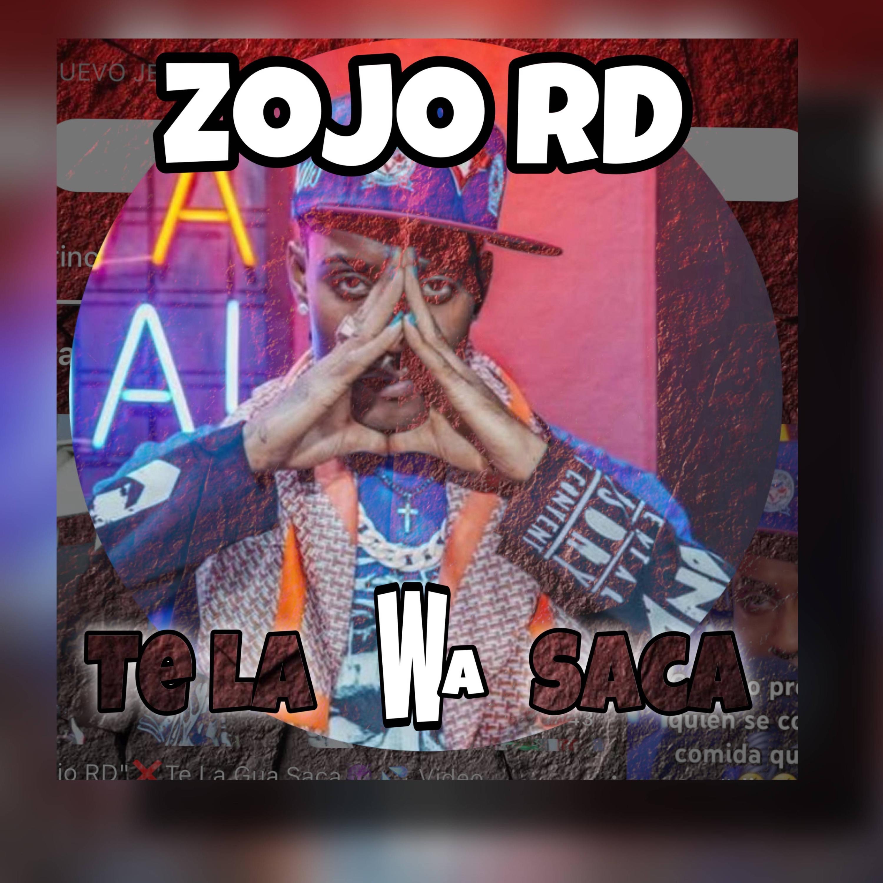 Te la Gua Saca (feat. Zojo Rd) - Single