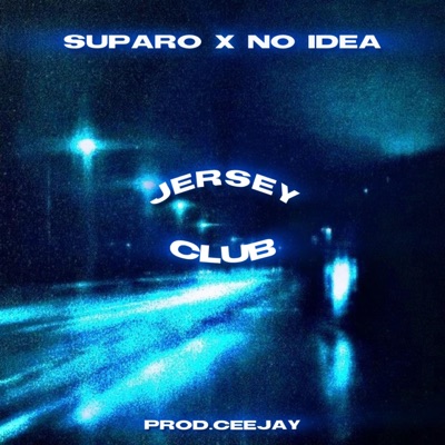 Suparo x No idea (Jersey Club Remix) - Single