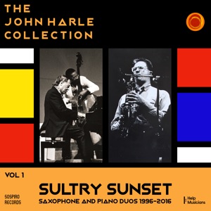The John Harle Collection Vol. 1: Sultry Sunset (Saxophone and Piano Duos 1996 - 2016)