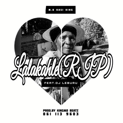 Lalakahle(R.I.P) (feat. DJ LEBURU) - Single
