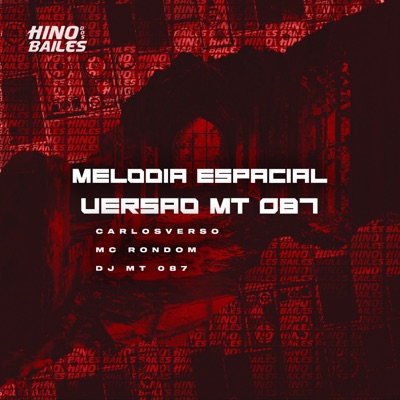 Melodia Espacial Versão MT 087 - Single