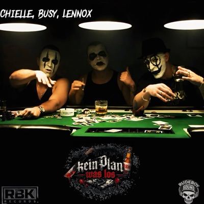 Kein Plan was los (feat. Busy, Lennox & Chielle) - Single