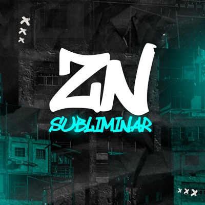 Zn Subliminar (feat. MC Menor Broonks & Oliverjdlz) - Single