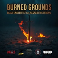 Burned Grounds (feat. Assasin The General) - Single - Black Swan Effect