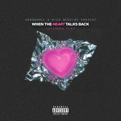 Arrogance & Nick McGuire adlı sanatçının When The Heart Talks Back - EP albümünü dinle