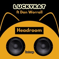 Headroom (feat. Dan Worrall) - Single - LUCKYKAT