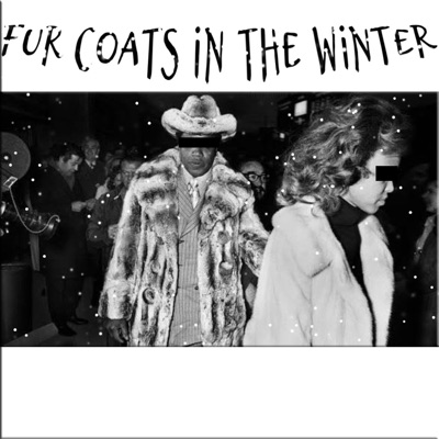 Fur Coats In The Winter - Single