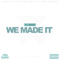 We Made It (feat. Brodi White) - Single - V.I. Musik