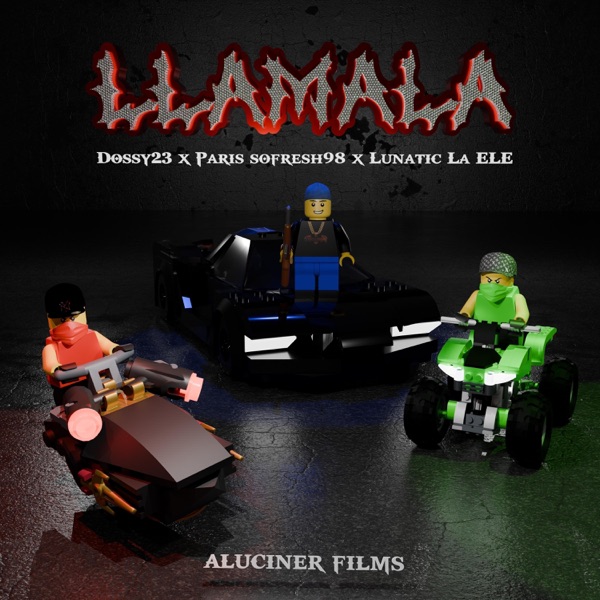 Llamala (feat. Dossy23 & Lunatic La Ele)