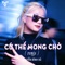 Cứ Thế Mong Chờ (Huy PT Remix) artwork