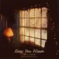 Keep you warm