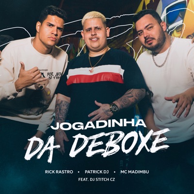 Jogadinha da Deboxe (feat. DJ STITCH CZ) - Single