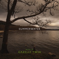 Summerwater - Gazelle Twin