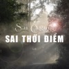 Sai Người Sai Thời Điểm (Lofi Ver.) - Single