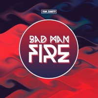 Bad Man Fire - Single - Tom Zanetti