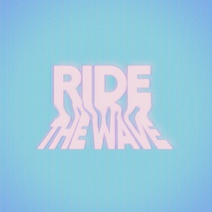Ride The Wave - Single