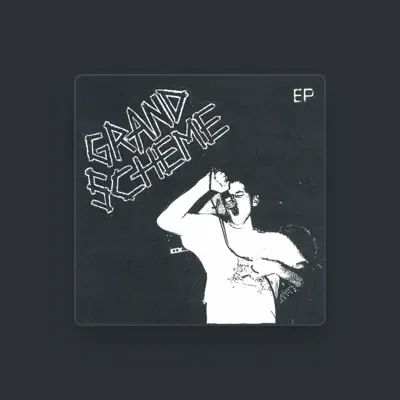 Listen to Grand Scheme, watch music videos, read bio, see tour dates & more!