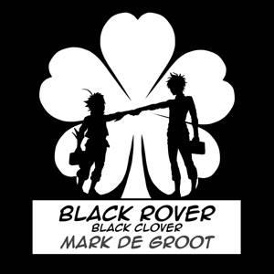 Black Rover (Black Clover) - Single