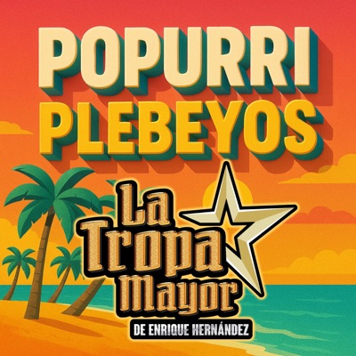 Popurrí Plebeyos - Single