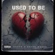 Used To Be feat Aztek Nando Single
