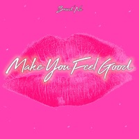 Make You Feel Good - Single - Brand 'Nu