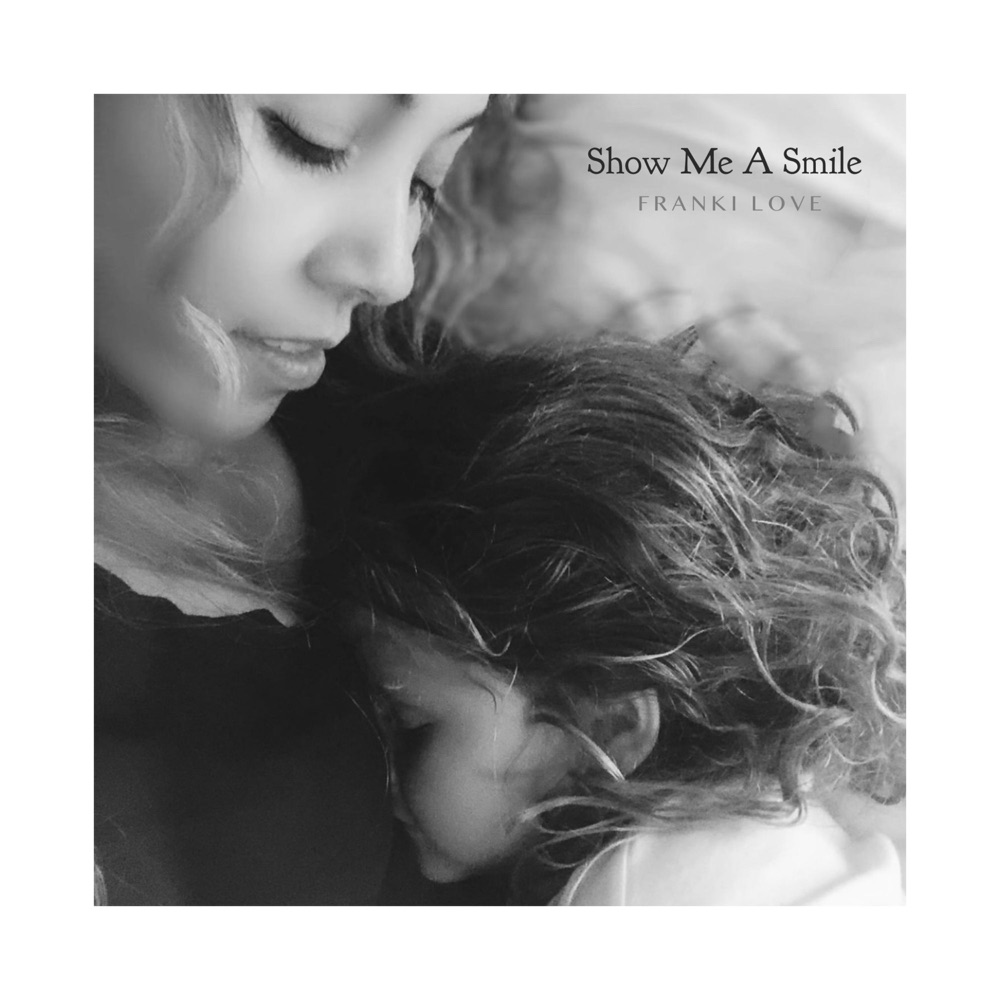 Обложка альбома «Show Me a Smile - Single» — Franki Love