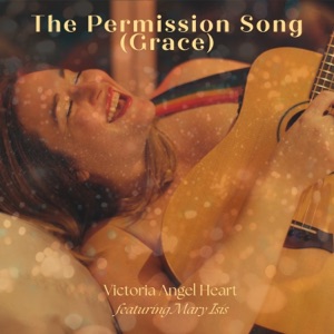 The Permission Song (Grace) (feat. Mary Isis) - Single